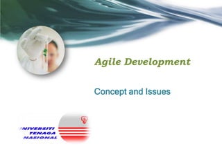 Agile Development
Concept and Issues

 