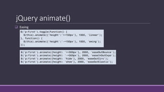 jQuery animate()
 Easing
 