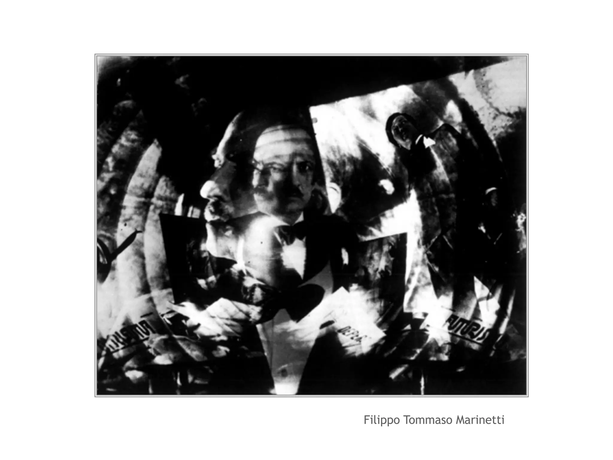 Filippo Tommaso Marinetti 
 