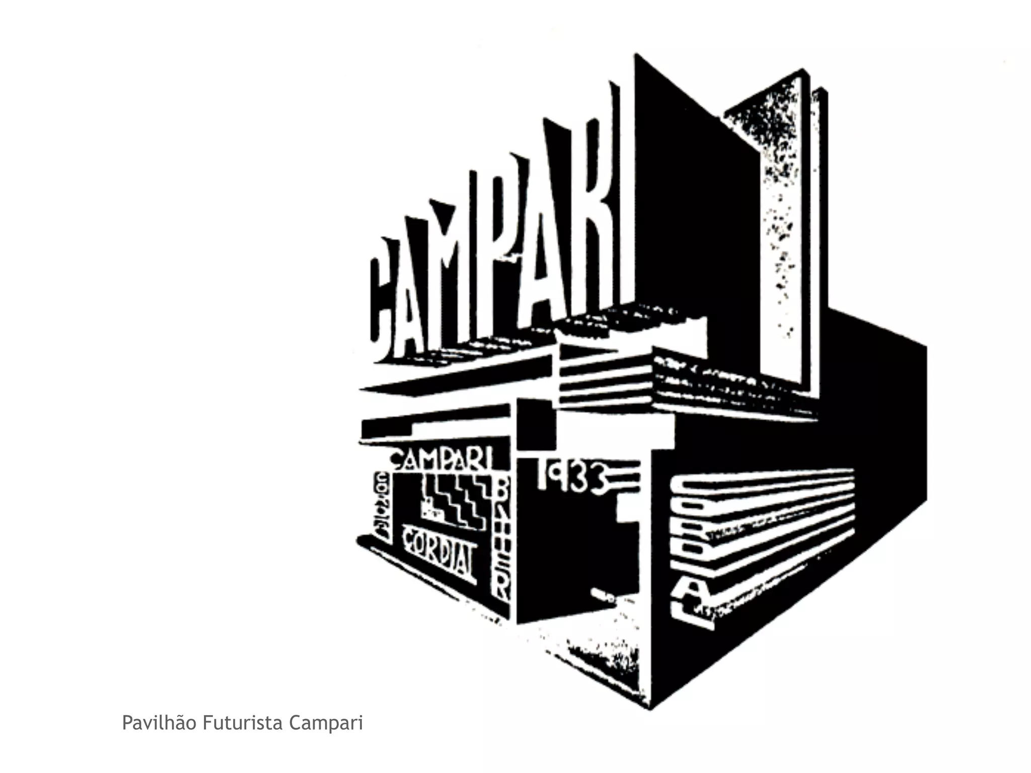 Pavilhão Futurista Campari 
 