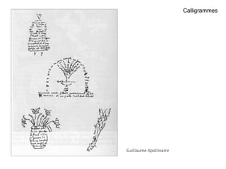 Calligrammes 
Guillaume Apollinaire 
 