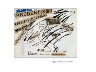 Filippo Tommaso Marinetti 
 