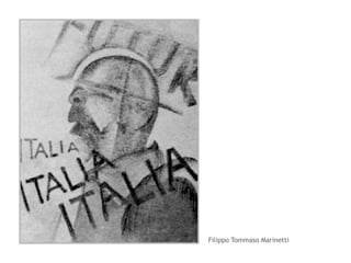 Filippo Tommaso Marinetti 
 