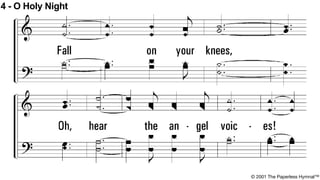 4 - O Holy Night
© 2001 The Paperless Hymnal™
 