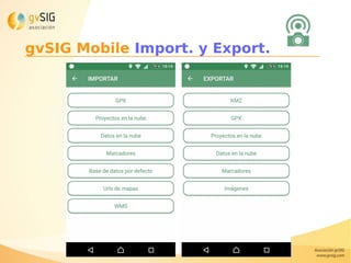 gvSIG Mobile Import. y Export.
 
