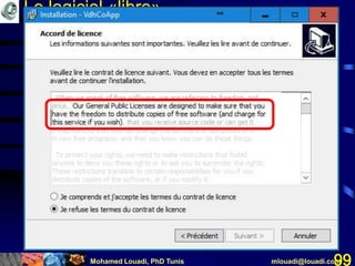 Mohamed Louadi, PhD Tunis mlouadi@louadi.com99
Le logiciel «libre»
 