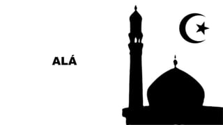 Quem era Alá
Alá era o deus lua. Até hoje os muçulmanos
usam a forma do quarto crescente sobre as
suas mesquitas. Nenhum ...