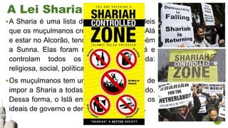 A Lei Sharia
Em árabe, sharia pode ser traduzida literalmente como
“caminho para a fonte”, e atualmente é adotada em
dive...