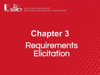 Chapter 3
Requirements
Elicitation
1
 