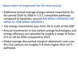 Some orders of magnitude for the mid-century
• Additional annual average energy-related investments for
the period 2016 to...
