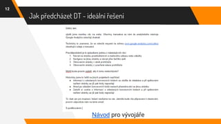 Jak předcházet DT - ideální řešení
12
Návod pro vývojáře
 