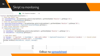 Skript na monitoring
16
Odkaz na spreadsheet
 