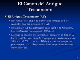 El Canon del Antiguo Testamento ,[object Object],[object Object],[object Object],[object Object]