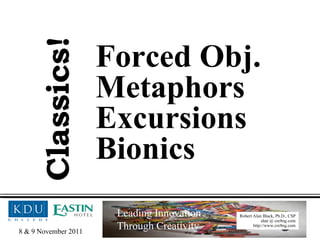 Forced Obj. Metaphors Excursions Bionics Classics! 