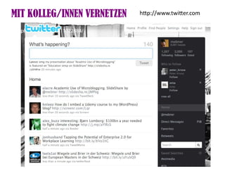 MIT KOLLEG/INNEN VERNETZEN   htp://www.twiter.com
 