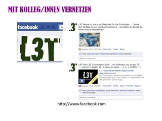 MIT KOLLEG/INNEN VERNETZEN




               htp://www.facebook.com
 