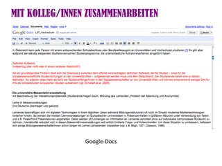 MIT KOLLEG/INNEN ZUSAMMENARBEITEN




                Google-Docs
 