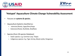 Climate Change Impact and Vulnerability Assessment for Fisheries and Aquaculture in LMB