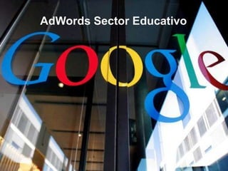AdWords Sector Educativo
 