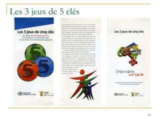 Les 3 jeux de 5 clés
85
 