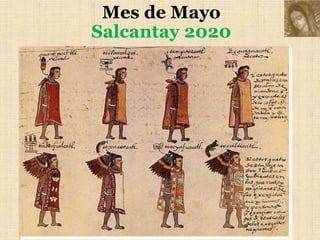 Mes de Mayo
Salcantay 2020
Estudio de la pintura de la
imagen
Estudio de las estrellas del
manto.
Estudio de las imágenes ...