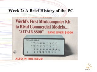 Week 2: A Brief History of the PC
 
