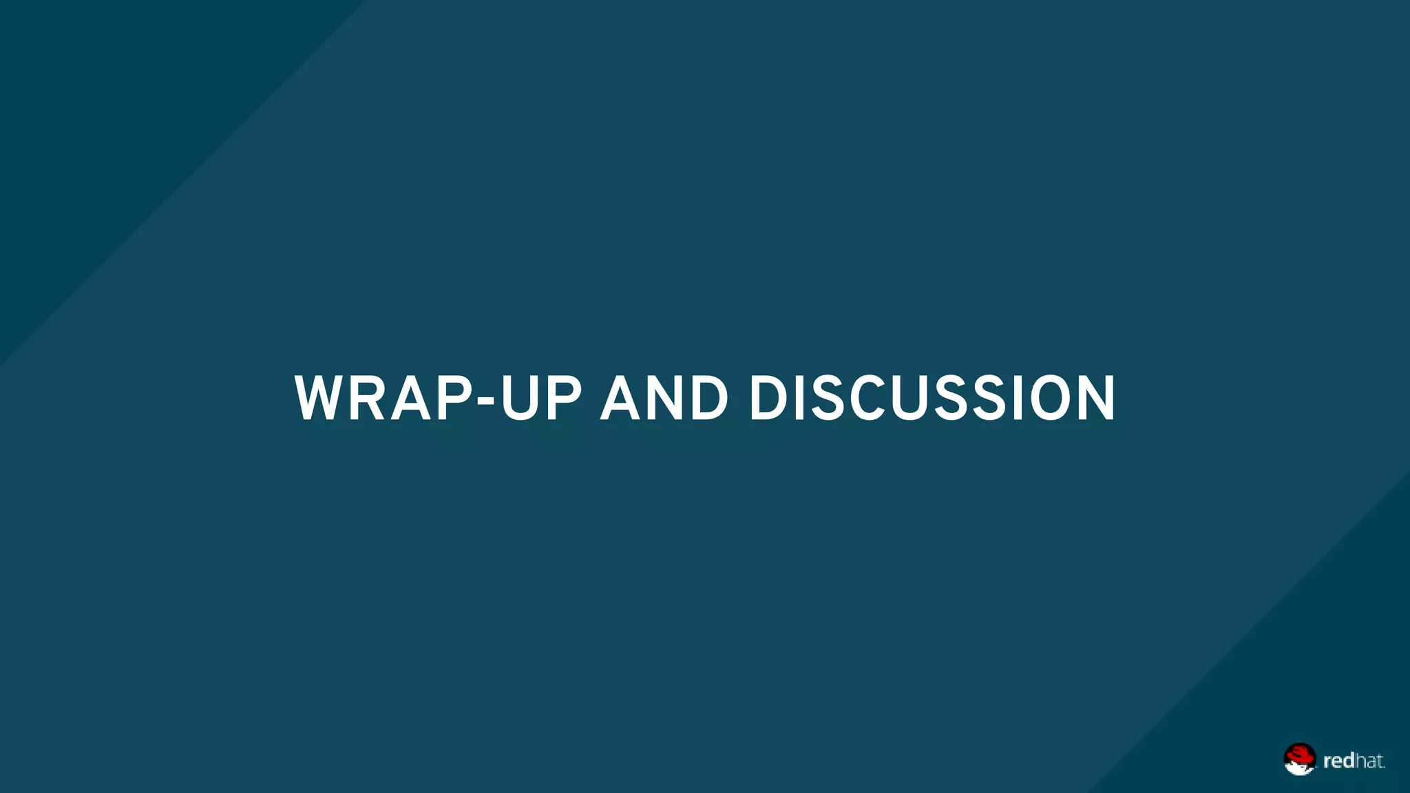 WRAP-UP AND DISCUSSION
 