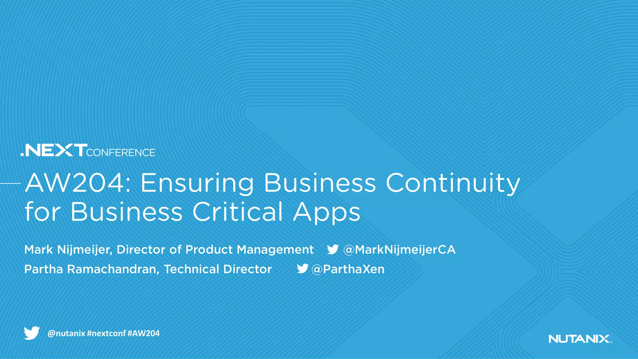AW204: Ensuring Business Continuity For Business Critical Apps | PPT
