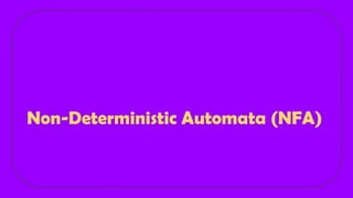 Non Deterministic Finite Automata (NFA) Lecture | PPT