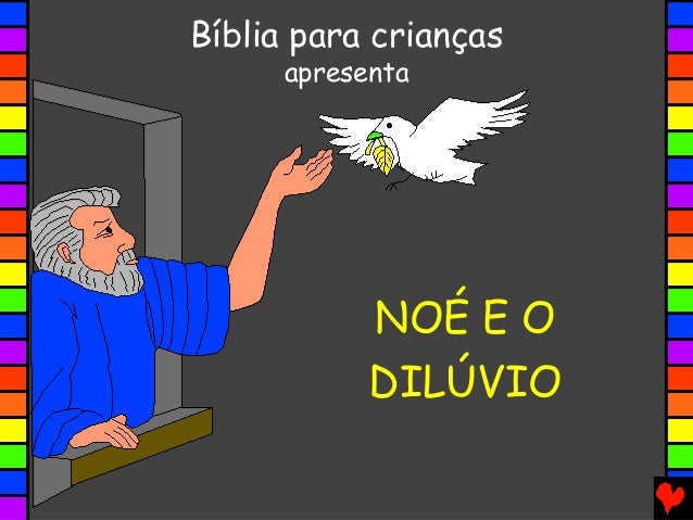 Resultado de imagem para história para crianças NOÉ E O DILÚVIO