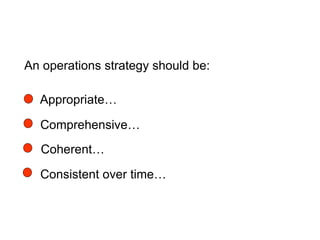Consistent Operations 03 operations strategy_Operations Management | PPTX