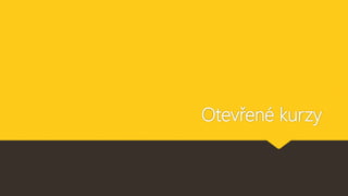 Otevřené kurzy
 