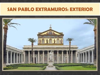 SAN PABLO EXTRAMUROS: EXTERIOR
 