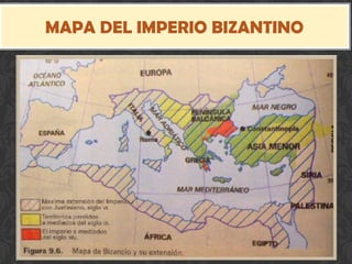 MAPA DEL IMPERIO BIZANTINO
 