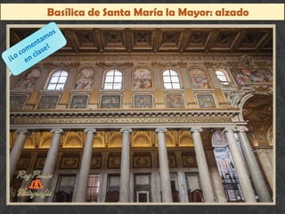 Basílica de Santa María la Mayor: alzado
 
