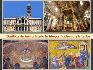 Basílica de Santa María la Mayor: fachada e interior
 