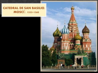 96
CATEDRAL DE SAN BASILIO.
MOSCÚ. 1555-1560
 