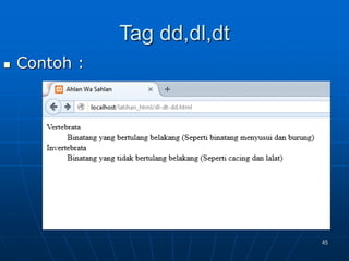 45
Tag dd,dl,dt
 Contoh :
 