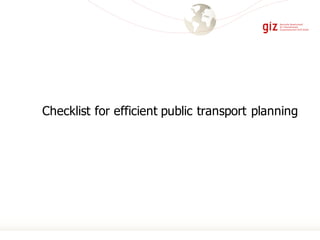 Checklist for efficient public transport planning
 
