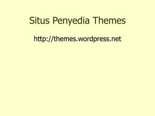 Situs Penyedia Themes http://themes.wordpress.net 
