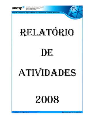 relatório
   De
Atividades

  2008
 