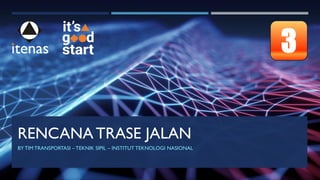 03 Rencana Trase Jalan Minggu Ke 4 Pdf