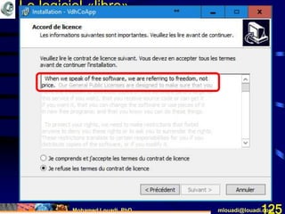 Mohamed Louadi, PhD mlouadi@louadi.com125
Le logiciel «libre»
 