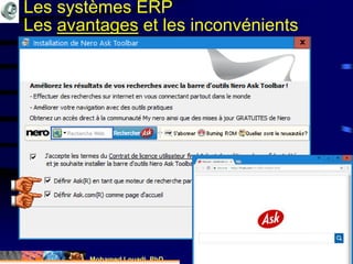 Mohamed Louadi, PhD mlouadi@louadi.com86
Les systèmes ERP
Les avantages et les inconvénients
 