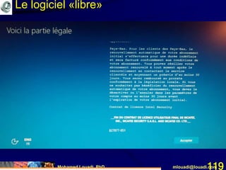 Mohamed Louadi, PhD mlouadi@louadi.com119
Le logiciel «libre»
 