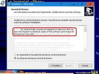 Mohamed Louadi, PhD mlouadi@louadi.com124
Le logiciel «libre»
 