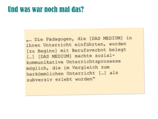 Und was war noch mal das?
 