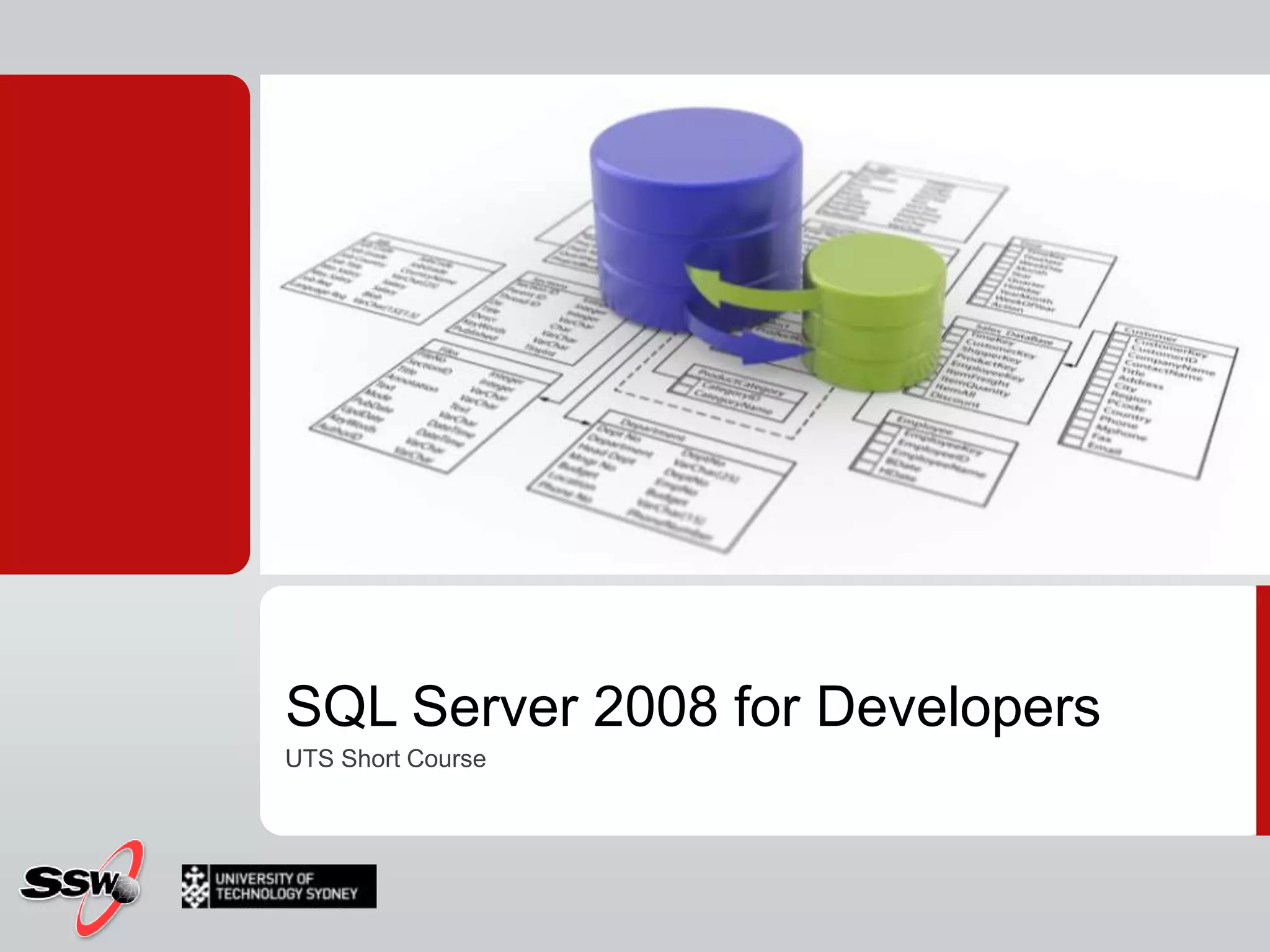 SQL Server 2008 for DevelopersUTS Short Course