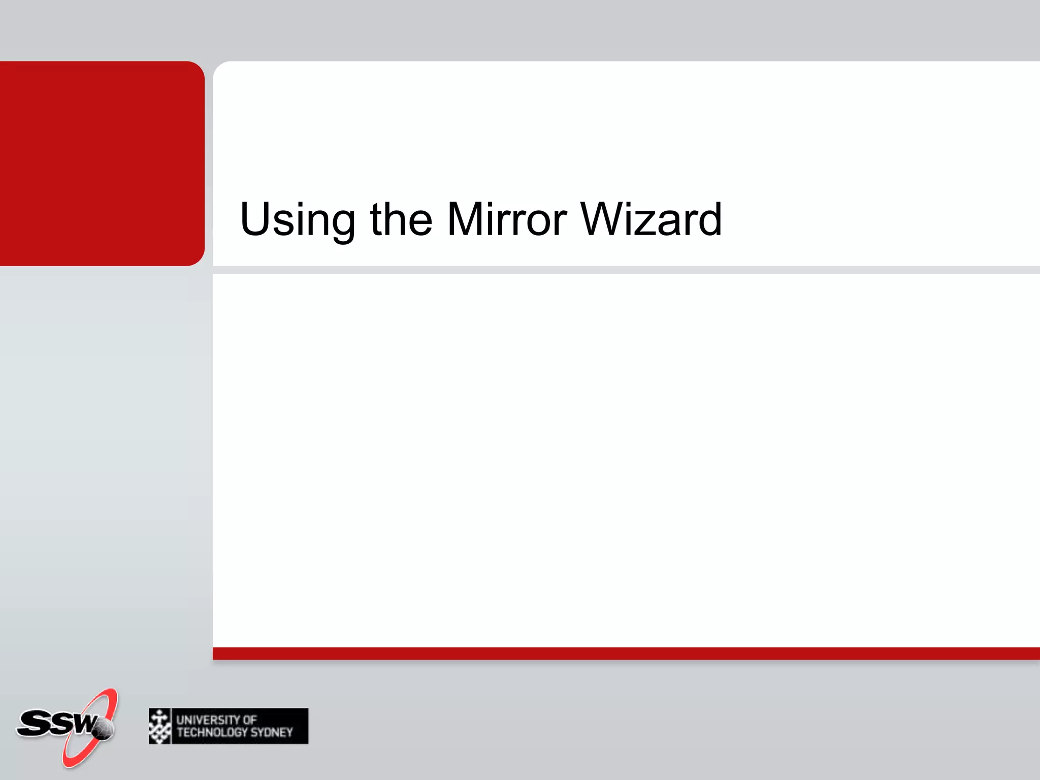 Configuring a Database MirrorNo special hardware