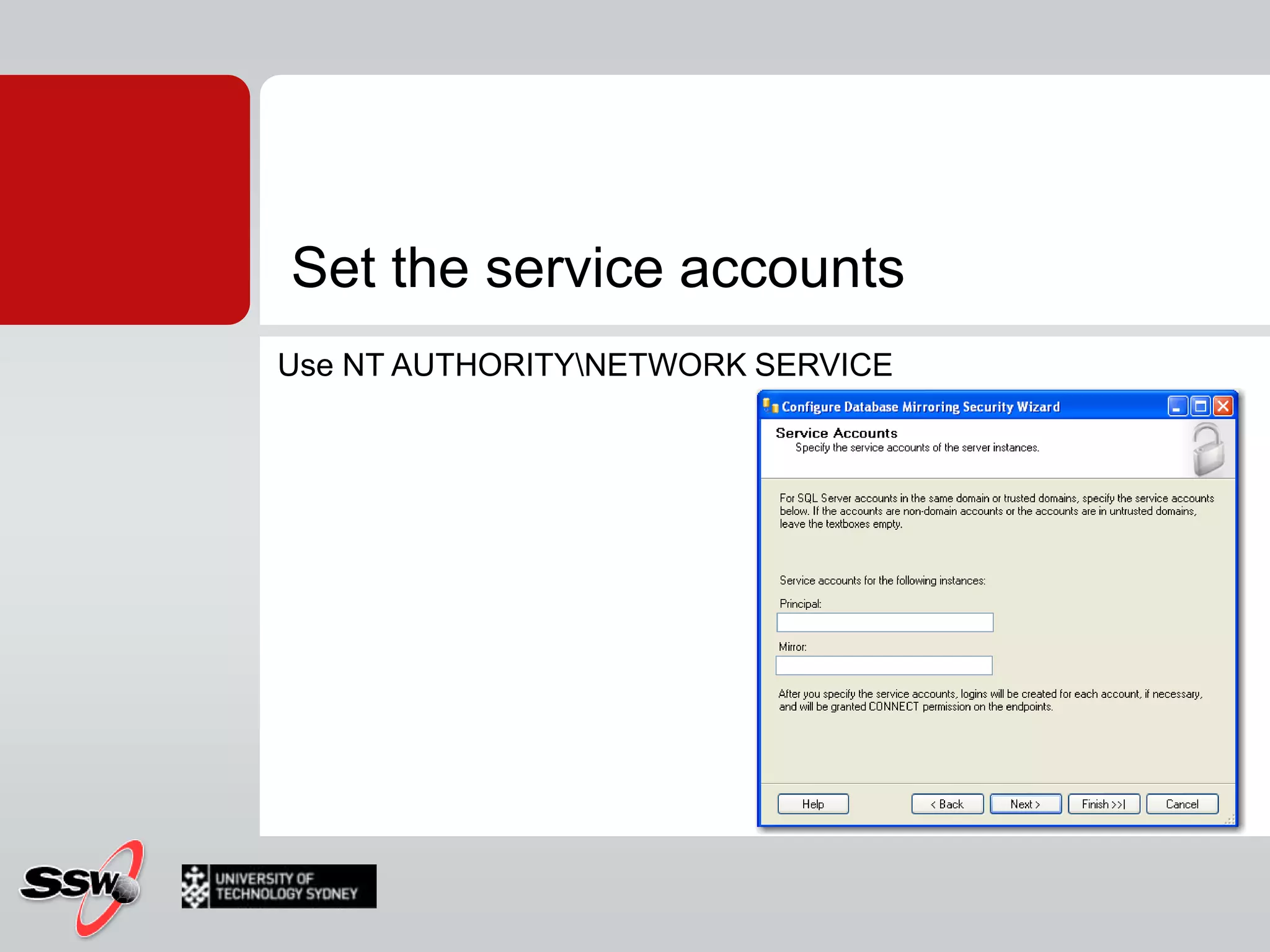 Before you mirror your databasePrincipal Take a full backup and a log backup as wellCopy the full/log backups from Principal Instance to Mirror instanceMirrorRestore with NORECOVERY option the full backupApply the log backup